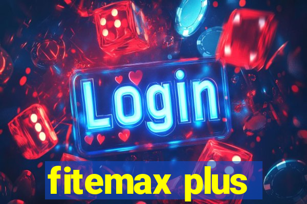 fitemax plus